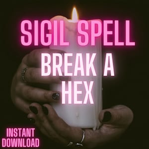 May include: A white candle with a pink flame is held in two hands. The text "SIGIL SPELL BREAK A HEX" is written in pink neon letters on a black background. The words "INSTANT DOWNLOAD" are also written in pink neon letters at the bottom of the image.
