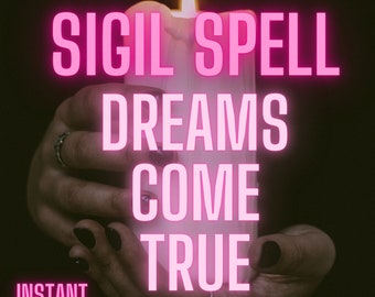 Dreams Come True Sigil