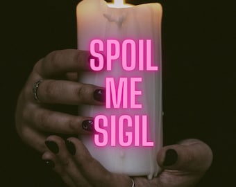 Spoil Me Sigil Magic