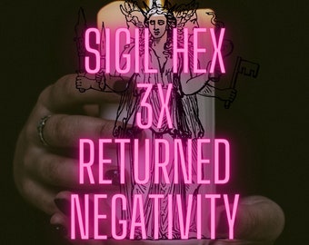 Sigil Hex 3x Returned Negativity