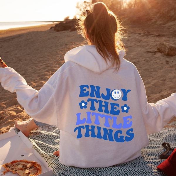 Enjoy The Little Things Hoodie, Trendy Back Print Hoodie, Hoodie With Words On Back, Summer Hoody Saying On Back, Oversized Hoodie