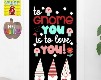 May include: A black door cover with the text "to gnome you is to love you!" in red, teal, and white. Three gnome figures with white beards and pointed hats are at the bottom. The hats have stripes and heart designs.