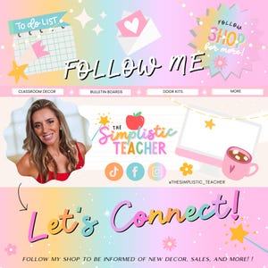 May include: A vibrant graphic with the text "Follow Me" and "Let's Connect!" advertising classroom decor, bulletin boards, and door kits. Features social media icons and the shop name "The Simplistic Teacher."