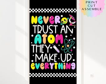 Kit para tablón de anuncios de ciencias / Decoración para la puerta del aula "Nunca confíes en un átomo" / Decoración para el aula de química / Tablón de anuncios STEM / Imprimible para hacer tú mismo