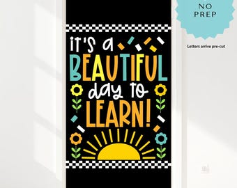 Decoración precortada para la puerta del aula / Es un hermoso día para aprender / Kit para tablón de anuncios / Decoración para el aula del profesor / Listo para colgar en la puerta de la escuela