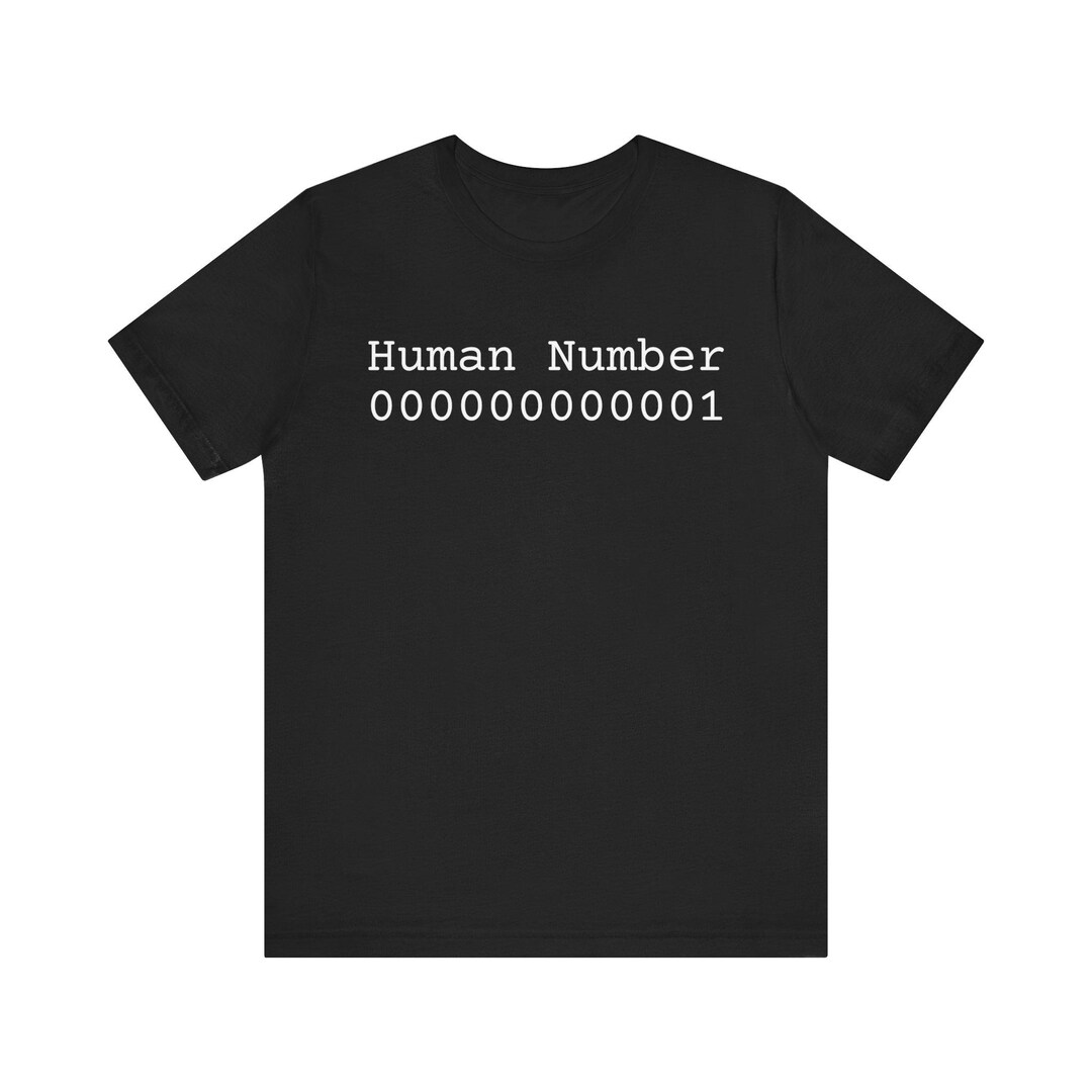 Human Number Code Human Number Identifier T-shirt - Etsy