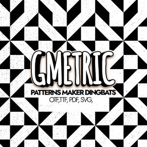 Pode incluir: Criador de padrões geométricos em preto e branco. O padrão é composto por quadrados e triângulos. O texto "Geometric Patterns Maker Dingbats" está escrito em branco negrito com contorno preto. O texto "OTF, TTF, PDF, SVG" está escrito em branco menor com contorno preto.