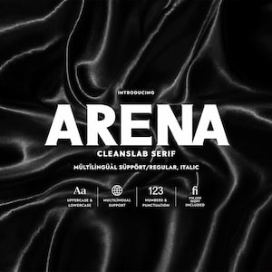 May include: A digital font presentation titled ARENA CLEANSLAB SERIF with white text on a black satin background. The text includes INTRODUCING, MULTILINGUAL SUPPORT/REGULAR, ITALIC, and icons for uppercase and lowercase, multilingual support, numbers and punctuation, and TTF, OTF, WOFF included.