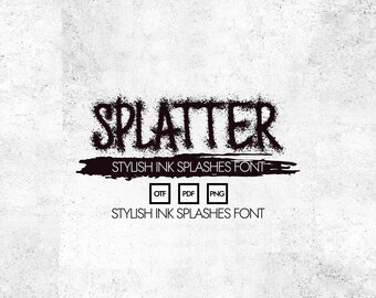 Splatter Ink Font, Grunge Brush Typeface, Spray Paint Font, Horror Display Font, Distressed Typography