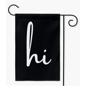 Hi Garden Flag | 12x18 or 24x32 inches Yard Flag| Outdoor Lawn and Yard Decorations| New Home Decor