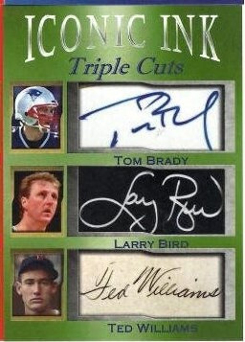 May include: A green and silver card featuring three signatures. The signatures are for Tom Brady, Larry Bird, and Ted Williams. The card is part of the Iconic Ink Triple Cuts collection.