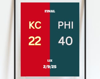 May include: A framed print with a red and teal background. The left side reads "KC 22" in gold, while the right side says "PHI 40" in white. The top reads "FINAL" and the bottom reads "LIX 2/9/25".
