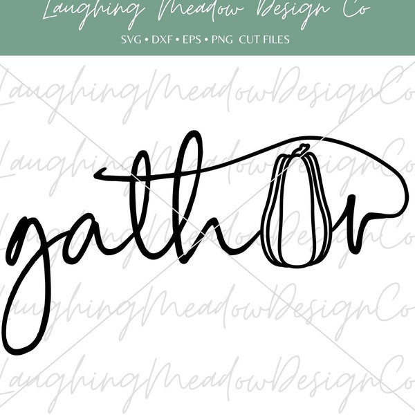 Gather SVG | Gather SVG Cut File | Gather sign | Gather pillow | Fall Print | Gather DXF