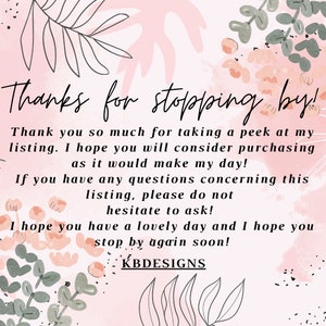 Puede incluir: Un fondo de acuarela rosa y blanco con ilustraciones florales y el texto "&iexcl;Gracias por pasarte!" Muchas gracias por echar un vistazo a mi anuncio. &iexcl;Espero que consideres comprarlo, ya que me har&iacute;a muy feliz! Si tienes alguna pregunta sobre este anuncio, no dudes en preguntar. &iexcl;Espero que tengas un d&iacute;a estupendo y que vuelvas pronto! -KBDESIGNS"