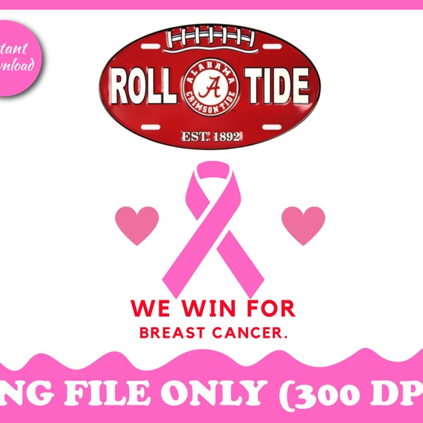 Roll Tide We Win for Breast Cancer PNG, Pink Ribbon Clipart, Brustkrebs Bewusstsein, Alabama Football, Game Day PNG, Sublimation Designs