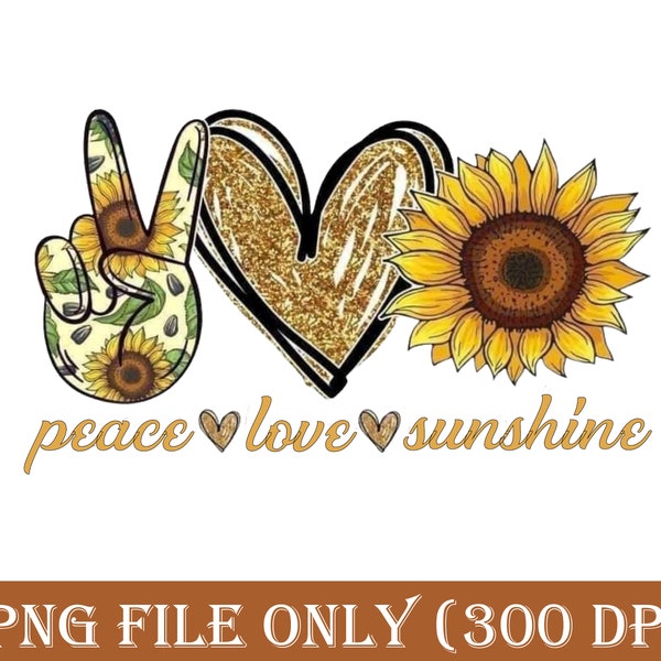 Peace Love Sunshine PNG, Sunflower Sublimation Design, Glitter Heart, Peace Sign, Ready to Transfer, Mug, Tshirt, Tumbler Wrap, Download