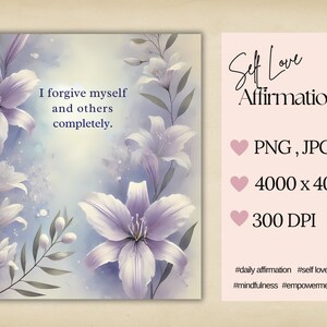 Carte d'affirmation d'amour de soi - Motif floral | Je pardonne complètement à moi-même et aux autres | 4000 x 4000 pixels | PNG et JPG | 300 ppp