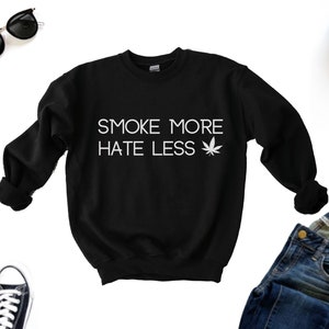 Stoner Sweatshirt, Marijuana Gift Ideas, Pot Smoker Gift, Stoner Gifts For Her, Smoker Shirt, Pothead Gifts, Stoner Sweater, Ganja Clothes