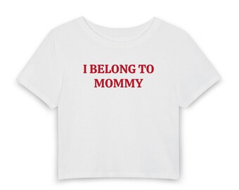 I Belong to Mommy baby tee | Women's cropped shirt