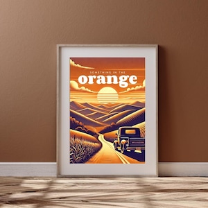 Country Music Inspired Poster Wall Art Prints, Vintage Cowboy Western Wall Art, Truck Sunset and Mountains Design - Something In The Orange