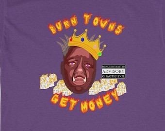 Burn Towns Get Money Shirt, Dungeons and Dragons Shirt, D&D Shirt, DnD gift, Dimension 20, Geeky Shirt, Tabletop RPG, Fantasy,