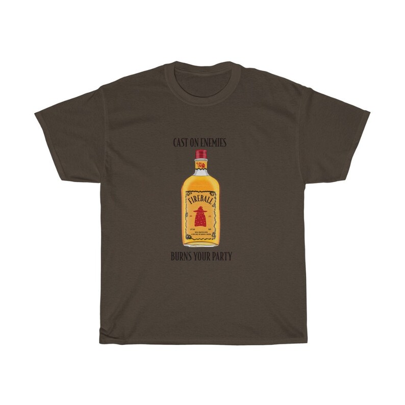 May include: A brown t-shirt with the text "Cast on enemies" and "Burns your party" printed on it. A bottle of Fireball whiskey is pictured in the centre of the shirt.