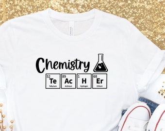 Cool Chemistry Teacher Shirt, Sarcastic Chemistry Teacher Shirt, Gift for Chemistry Teacher Shirt, Funny Chemistry Teacher school spirit tee