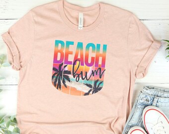 Beach Bum Shirt, Beach Shirt, Summer Shirt, Gift For Her, Summer Beach Shirt, Shirts For Friends, Besties Shirts, Fun Beach Shirt