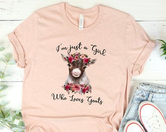 Goat Buck Kid Shirt, I&#39;m just girl who loves Goats shirt, Goat Lover Shirt, Goat Girl Shirt, gift for Mother, Goat Lover  gift,  Lover gift