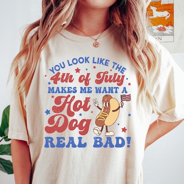 Tu ressembles au 4 juillet, me donne envie d'une vraie mauvaise chemise de hot-dog, tee-shirt du jour de l'indépendance, chemise drôle du 4 juillet, chemise d'amant de hot-dog