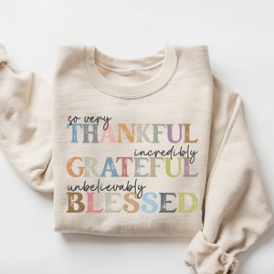Thankful Grateful Blessed sweatshirt, Thanksgiving sweaters, Fall sweaters, Thankful sweaters, Thanksgiving, Grateful sweatshirt