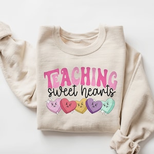 Valentines Day Teacher Sweatshirt, Teaching Sweethearts Teacher Shirts, Teacher Valentines Day Gift,Love Teacher Shirt,Valentines Day Shirt