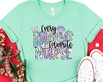 Every Bunny's Favorite Nurse Shirt, Easter Nurse, Easter Nurse Shirt, Easter Shirt for Nurse, Registered Nurse Shirt, Easter Shirts