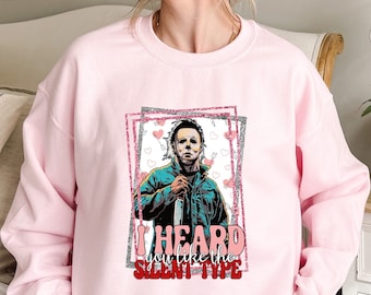 I Heard You Like The Silent Type T Shirt, Horror Characters Shirt, Horror Valentine&#39;s Day Gifts, gift for valentine