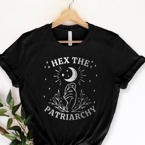 Hex The Patriarchy, Smash The Patriarchy Shirt, Feminist Witch Shirt, Feminist Halloween, Activism Shirt, Witchy Aesthetic, Liberal Gifts
