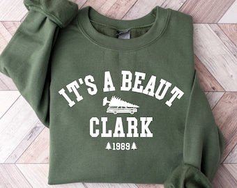 It&#39;s a Beaut Clark Sweatshirt, Griswold Christmas Sweatshirt, Funny Christmas Shirt, Christmas Vacation Shirt, Christmas Crewneck, Xmas Tee