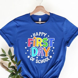 First Day of School Shirt - Happy First Day of School Shirt - Teacher Shirt - Teacher Life Shirt- School Shirts - 1st Day of School Shirt