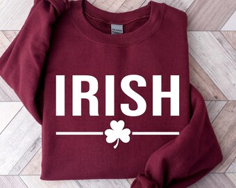 Irish Sweatshirt, Irish Crewneck, St Patricks Day Sweatshirt, St Patricks Day Shirt, Saint Patricks Day Shirt, Womens St Patricks Day Shirt