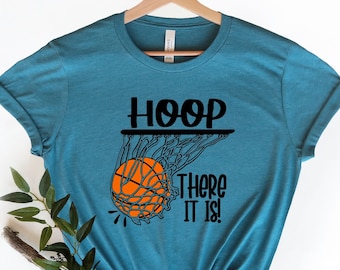 Hoop There It Is Basketball Shirt,Basketball Fan Shirt, Basketball Shirt, Basketball Lover Shirt, Basketball Fan Shirt, Basketball Tee