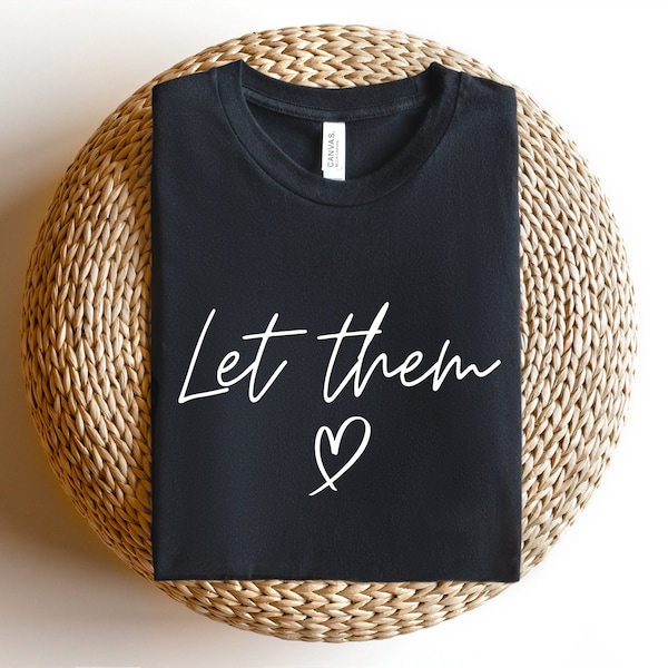 Let Them Love Shirt, Homebody Shirt, Indoorsy Shirt, Loungewear, Introvert Gift, Indoorsy, Work From Home, Homebody, Homebody Gift Shirt