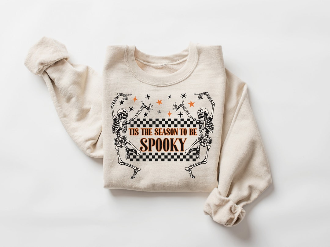 Tis the Season to Be Spooky Sweatshirt, Spooky Sweatshirt, Halloween ...