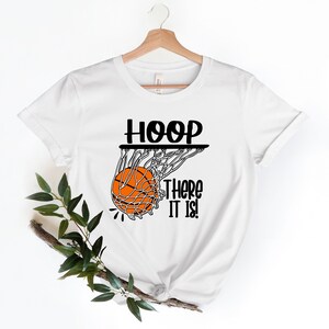 Hoop There It Is Basketball - T SHIRT - (Jerzee/Gildan)