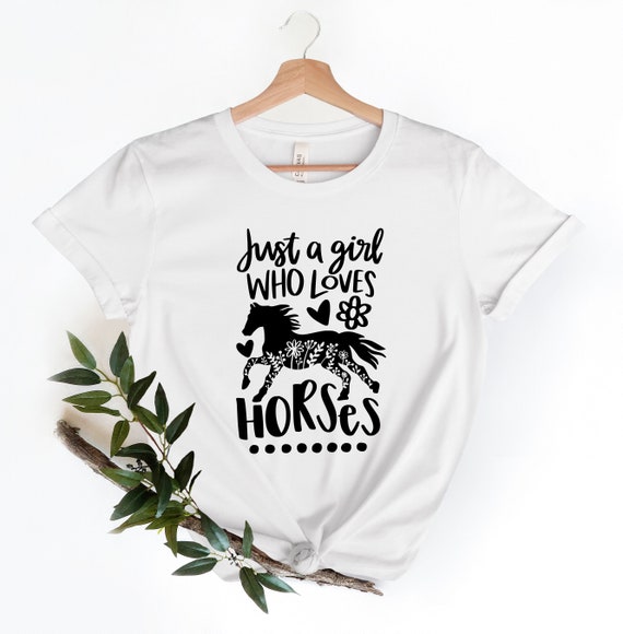 Just A Girl Who Loves Horses T-Shirt Horse Lover Gift Just A Girl Who Loves Horses T-Shirt Horse Lover Gift