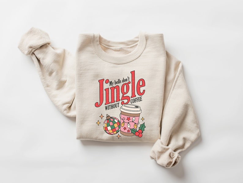 My Bells Don't Jingle Without Coffee Sweatshirt, Christmas Coffee Lover Shirt, Christmas Crewneck for Coffee Lovers, Christmas Gifts image 2