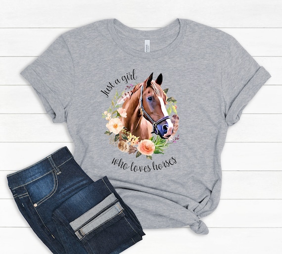 Just A Girl Who Loves Horses T-Shirt Horse Lover Gift Just A Girl Who Loves Horses T-Shirt Horse Lover Gift