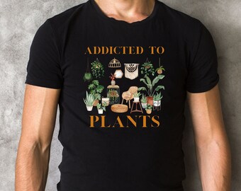 Plant Shirt, Addicted To Plants, Plant Parent Shirt, Tropical Plant Shirt, Gift for Plant Lover, Houseplant T-Shirt