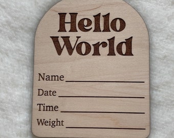 Hello World Birth Announcement Wooden Disc, Baby Arrival, Social Media Photo Prop, New Mum