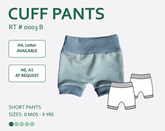 May include: A light blue pair of baby cuff pants with a white outline of the same pants. The text "CUFF PANTS" is at the top of the image. The text "RT # 0003 B" is below the title. The text "A4, Letter AVAILABLE" is in a green button. The text "A0, A1 AT REQUEST" is in a green button. The text "SHORT PANTS SIZES: 0 MOS - 4 YRS" is at the bottom of the image.