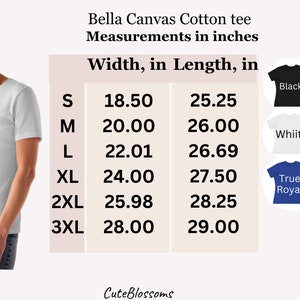 May include: A size chart for Bella Canvas cotton t-shirts, showing width and length measurements in inches for sizes S through 3XL. The chart also shows the color options: black, athletic heather, white, navy, and true royal.