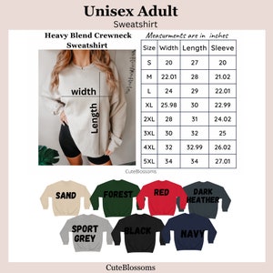May include: Unisex adult sweatshirt in various colors, including sand, forest, red, dark heather, sport grey, black, and navy. The sweatshirt is a heavy blend crewneck style. A size chart shows measurements in inches for sizes S through 5XL.